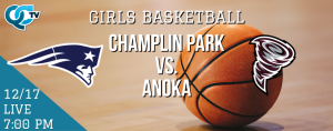 Girls Basketball: Champlin Park @ Anoka 12-17-2024